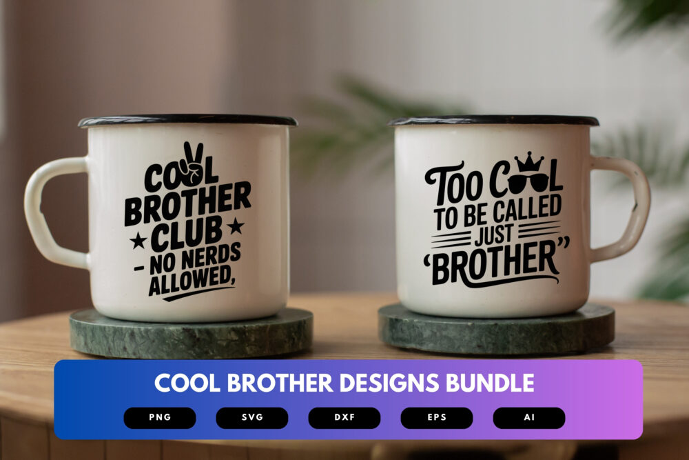 Cool Brother SVG Bundle | Funny Brother Quotes, Sibling Clipart , Silhouette Cut Files for Cricut & Sublimation - Image 7