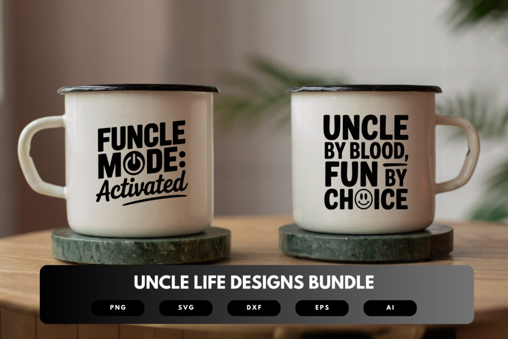 Uncle Life SVG Bundle | Funny Uncle Quotes, Family Clipart , Silhouette Cut Files for Cricut & Sublimation - Image 6