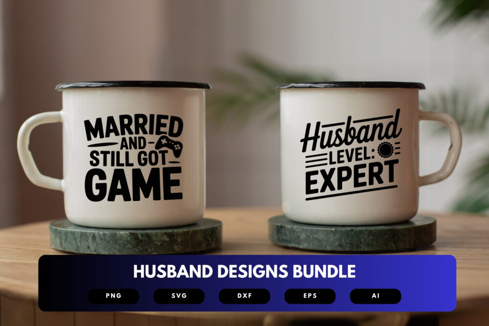 Husband SVG Bundle | Funny and Loving Husband Quotes, Couple Clipart , Silhouette Cut Files for Cricut & Sublimation - Image 7
