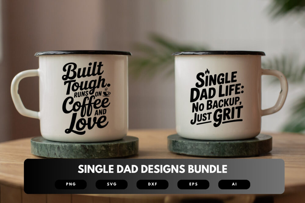 Single Dad SVG Bundle | Strong Dad Quotes, Fatherhood Clipart , Silhouette Cut Files for Cricut & Sublimation - Image 7