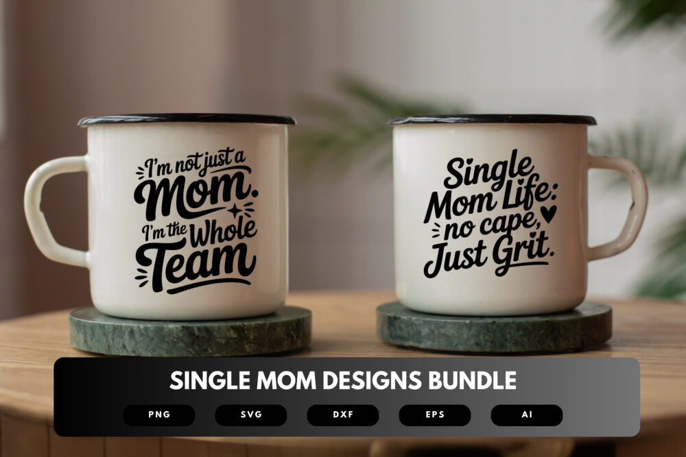 Single Mom SVG Bundle | Strong Mom Quotes, Solo Parenting Clipart , Silhouette Cut Files for Cricut & Sublimation - Image 7