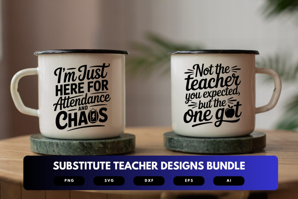 Substitute Teacher SVG Bundle | Fun , Inspirational Quotes for Substitute Educators for Cricut, Sublimation & DIY Crafts - Image 7