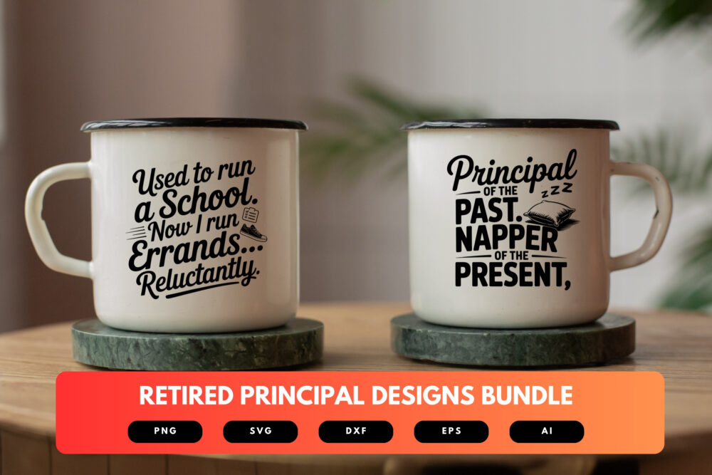 Retired Principal SVG Bundle | Funny School Retirement Quotes , Education Clipart for Cricut, Sublimation & T-Shirts - Image 7