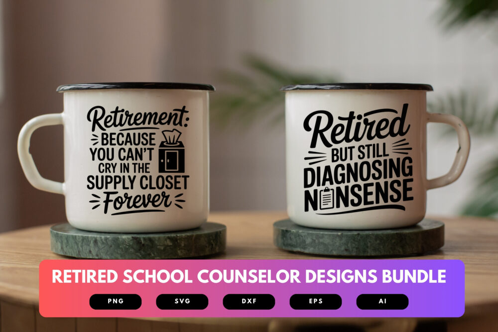 Retired School Counselor SVG Bundle | Funny Counseling Retirement Quotes , Education Clipart for Cricut, Sublimation & T-Shirts - Image 7
