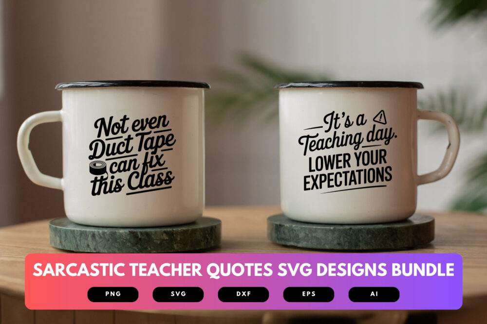 Sarcastic Teacher SVG Bundle | Funny Classroom Quotes , Snarky Education Clipart for Cricut, Sublimation & T-Shirts - Image 7