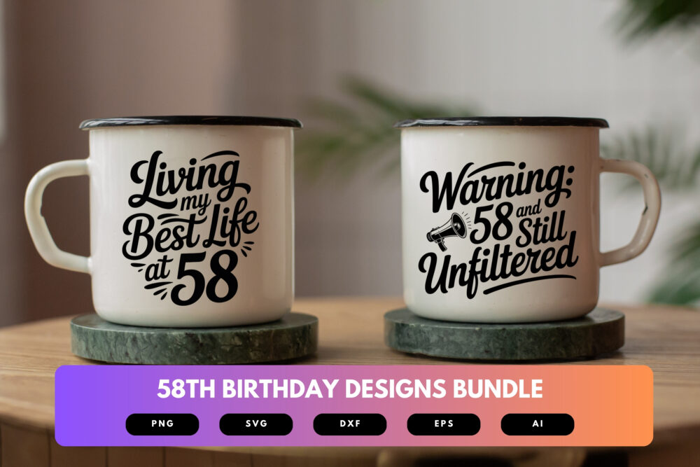 58th Birthday SVG Bundle | Funny 58 Years Old Quotes, Vintage Birthday Cut Files for Cricut & Sublimation - Image 7
