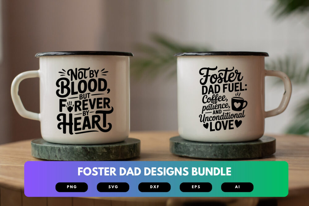 Foster Dad SVG Bundle | Father’s Day Clipart, Foster Parent Quotes , Cut Files for Cricut & Sublimation - Image 7