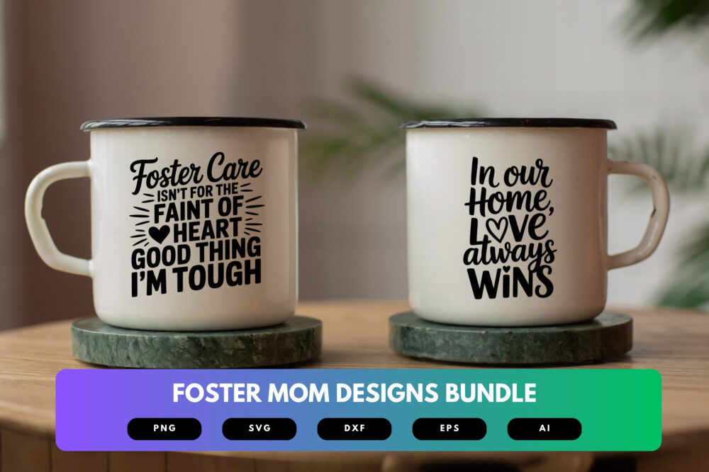 Foster Mom SVG Bundle | Inspirational Quotes, Foster Care Clipart , Cut Files for Cricut & Sublimation - Image 7