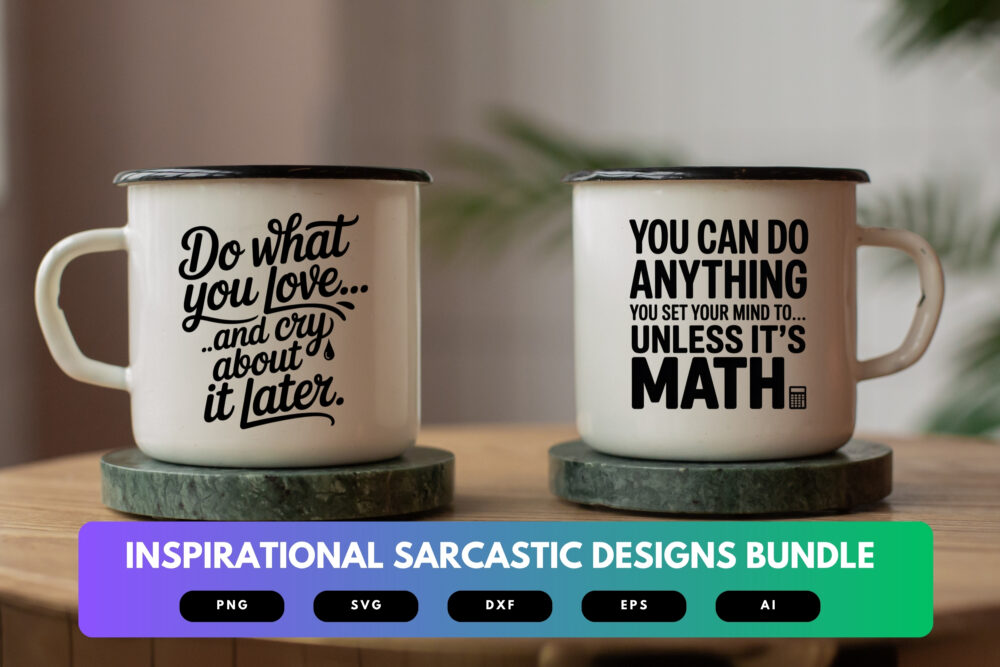 Inspirational Sarcastic SVG Bundle | Funny Motivational Quotes Cut Files for Cricut & Sublimation - Image 7