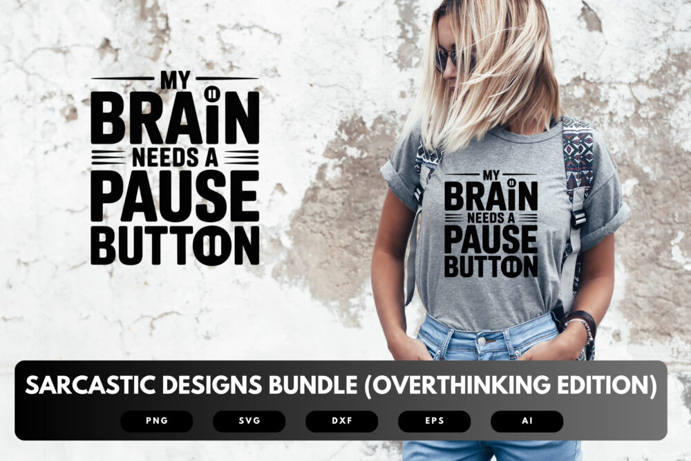 Sarcastic Overthinking SVG Bundle | Funny Mental Health Quotes and Designs, Humorous Cut Files for Cricut & Sublimation - Image 6