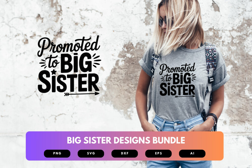 Big Sister SVG Bundle | Cute Family Clipart, Sister Quote Silhouettes , Cut Files for Cricut & Sublimation - Image 6