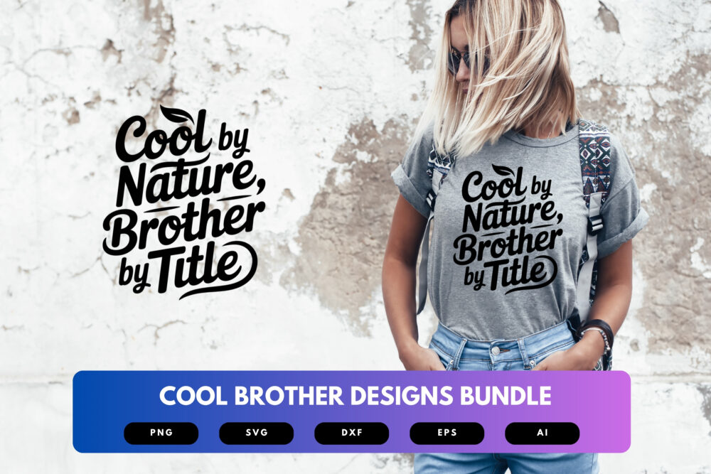 Cool Brother SVG Bundle | Funny Brother Quotes, Sibling Clipart , Silhouette Cut Files for Cricut & Sublimation - Image 6