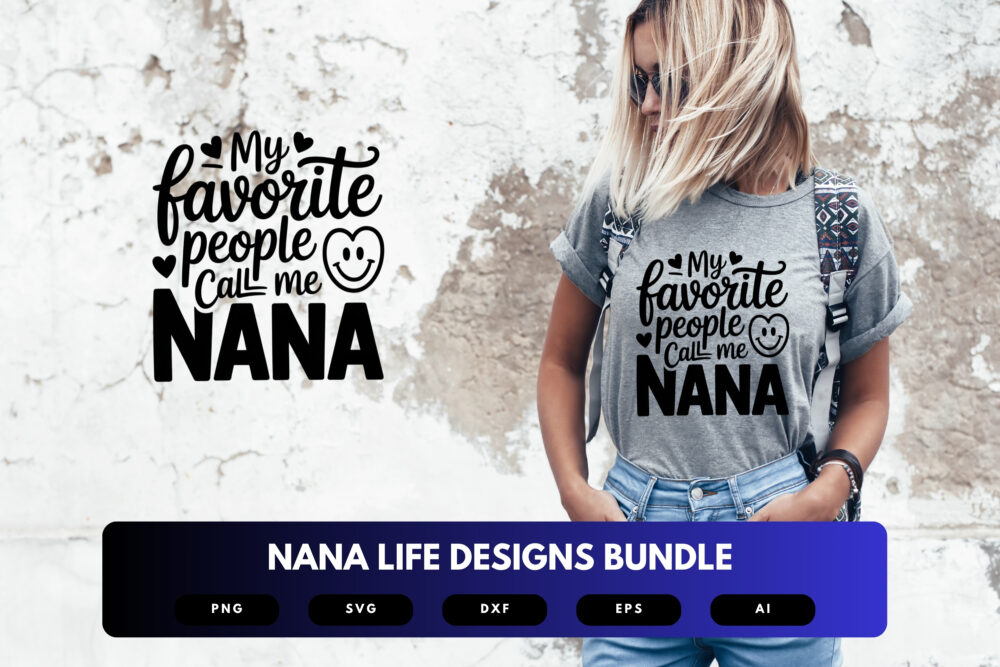 Nana Life SVG Bundle | Grandma Quotes, Family Clipart , Silhouette Cut Files for Cricut & Sublimation - Image 6