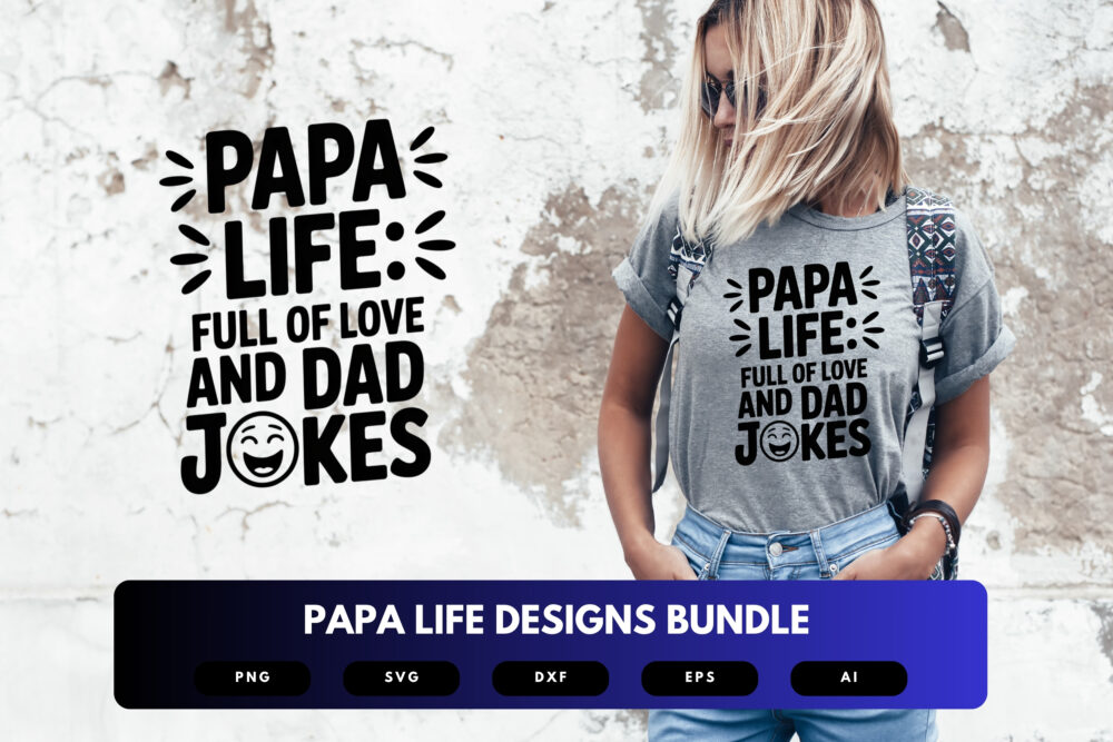 Papa Life SVG Bundle | Funny Dad Quotes, Grandfather Clipart , Silhouette Cut Files for Cricut & Sublimation - Image 6