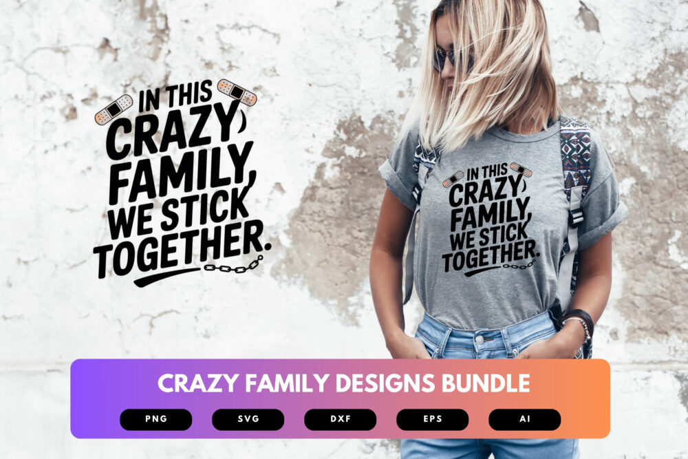 Crazy Family SVG Bundle | Funny Family Quotes, Matching Clipart , Silhouette Cut Files for Cricut & Sublimation - Image 6