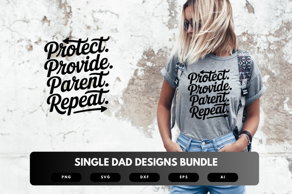 Single Dad SVG Bundle | Strong Dad Quotes, Fatherhood Clipart , Silhouette Cut Files for Cricut & Sublimation - Image 6