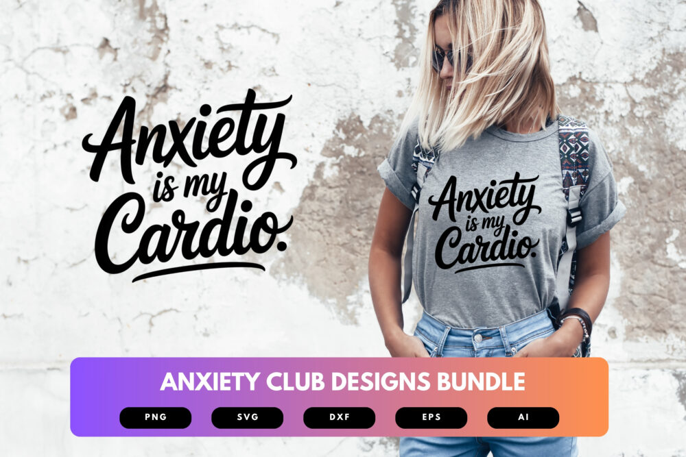Anxiety Club SVG Bundle | Mental Health Humor Cut Files for Cricut, Sublimation & Printable Designs - Image 6
