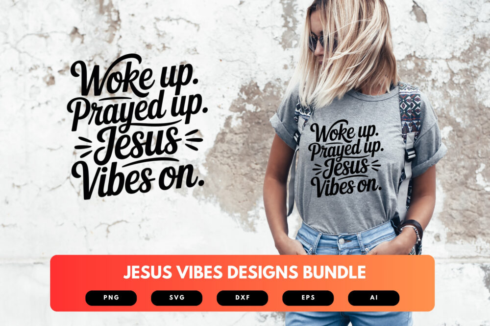 Jesus Vibes SVG Bundle | Trendy Christian Quotes , Faith-Based Cut Files for Cricut, Sublimation & DIY Crafts - Image 6