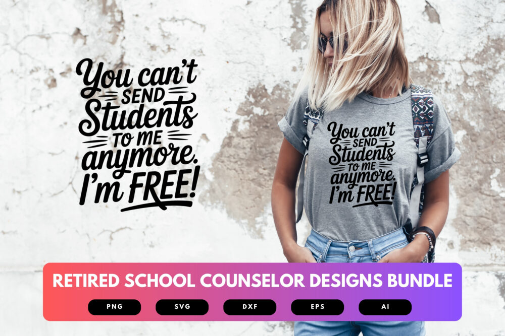 Retired School Counselor SVG Bundle | Funny Counseling Retirement Quotes , Education Clipart for Cricut, Sublimation & T-Shirts - Image 6