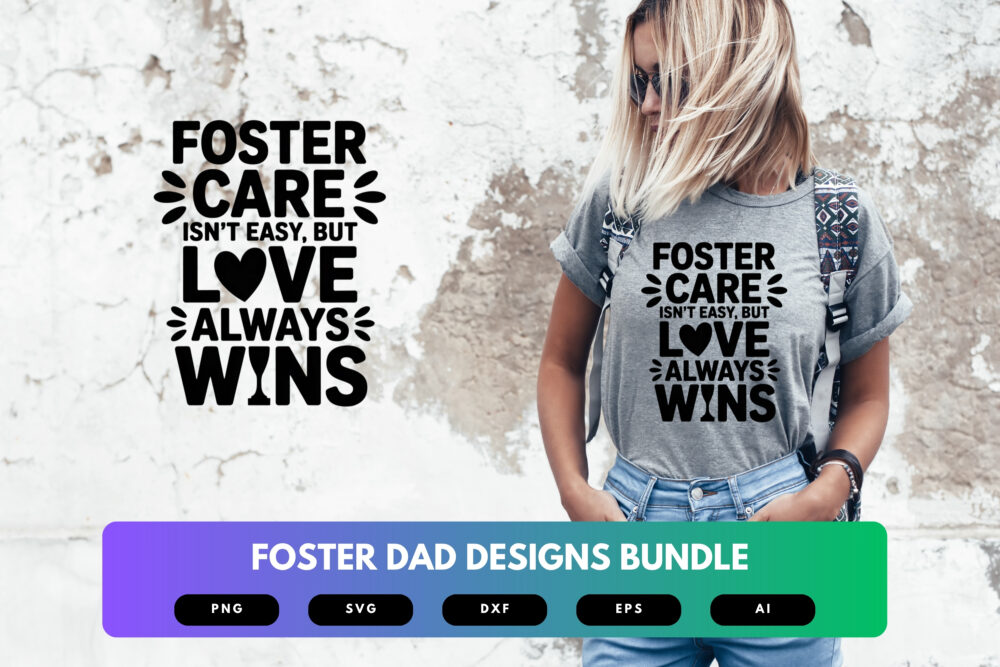 Foster Dad SVG Bundle | Father’s Day Clipart, Foster Parent Quotes , Cut Files for Cricut & Sublimation - Image 6