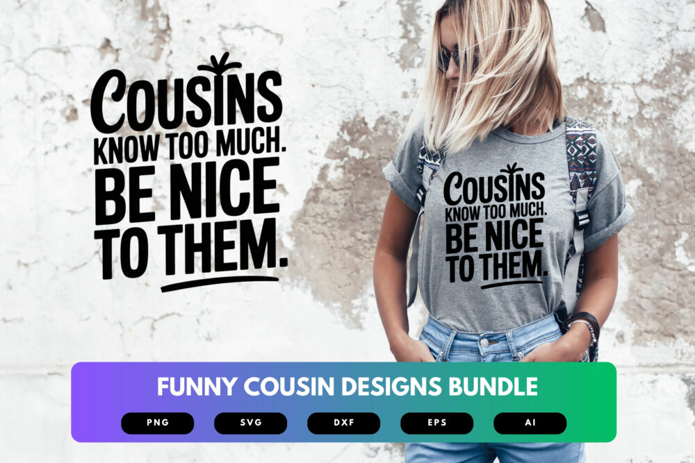 Funny Cousin SVG Bundle | Humorous Family Clipart, Matching Cousins Silhouette Cut Files for Cricut & Sublimation - Image 6