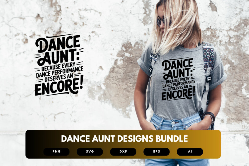 Dance Aunt SVG Bundle | Ballet and Jazz Quotes, Dance Mom Life Clipart and Studio Cut Files for Cricut & Sublimation - Image 5