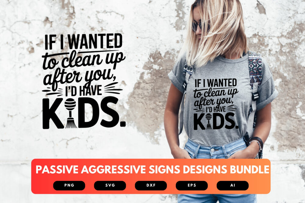 Passive Aggressive Signs SVG Bundle | Sarcastic , Funny Quote Cut Files for Cricut & Sublimation - Image 6