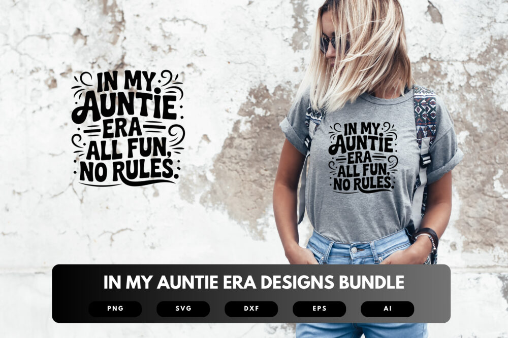 In My Auntie Era SVG Bundle | Fun Aunt Quotes, Era-Inspired Typography and Stylish Cut Files for Cricut & Sublimation - Image 5