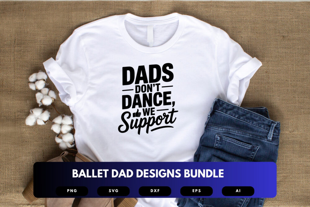 Ballet Dad SVG Bundle | Dance Dad Clipart, Ballet Silhouette Cut Files for Cricut & Sublimation - Image 4