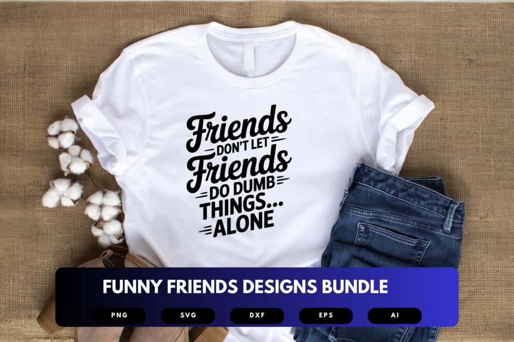 Funny Friends SVG Bundle | Best Friend Quote Designs, Humorous Friendship Clipart Cut Files for Cricut & Sublimation - Image 5