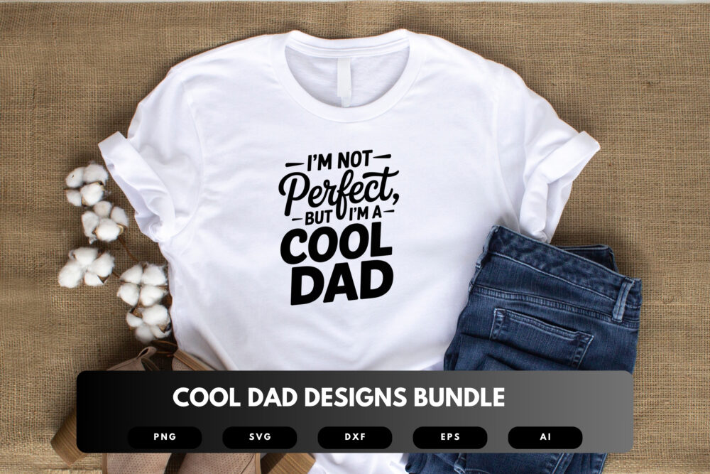 Cool Dad SVG Bundle | Funny Father Quotes, Modern Dad Silhouette Cut Files for Cricut & Sublimation - Image 5
