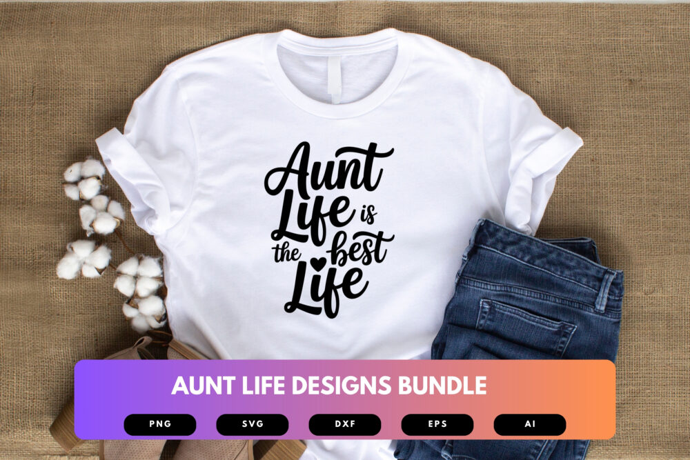 Aunt Life SVG Bundle | Funny Aunt Quotes, Family Clipart and Silhouette Cut Files for Cricut & Sublimation - Image 5