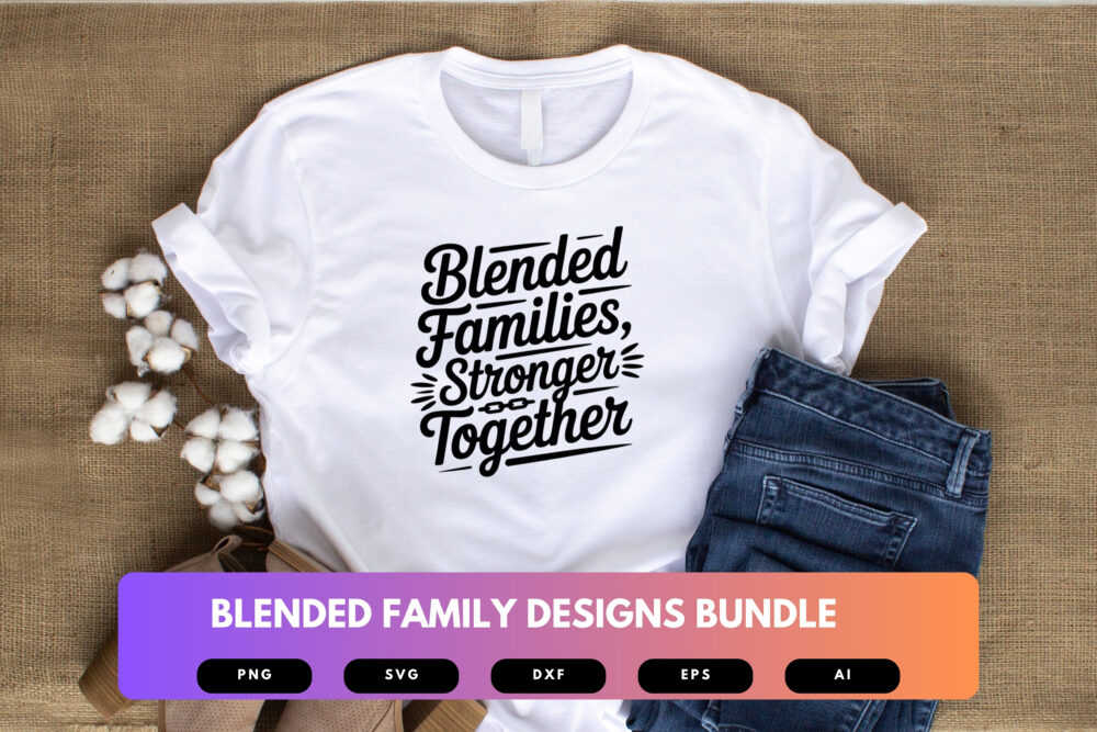 Blended Family SVG Bundle | Bonus Parent Quotes, Stepfamily Clipart , Silhouette Cut Files for Cricut & Sublimation - Image 5