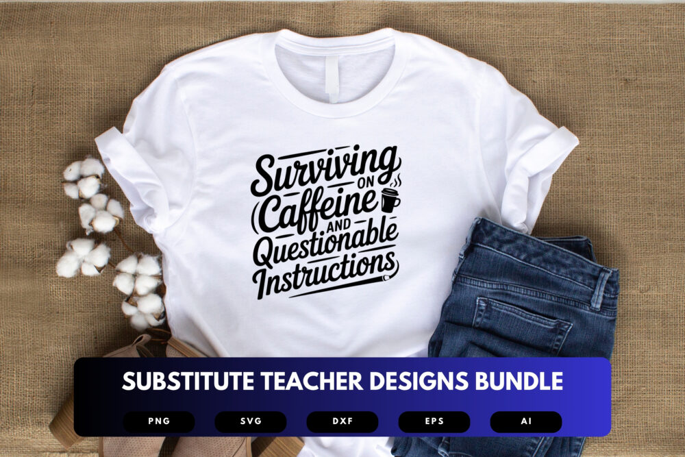 Substitute Teacher SVG Bundle | Fun , Inspirational Quotes for Substitute Educators for Cricut, Sublimation & DIY Crafts - Image 5