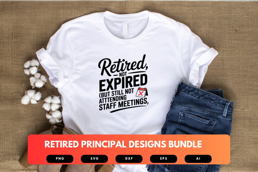 Retired Principal SVG Bundle | Funny School Retirement Quotes , Education Clipart for Cricut, Sublimation & T-Shirts - Image 5