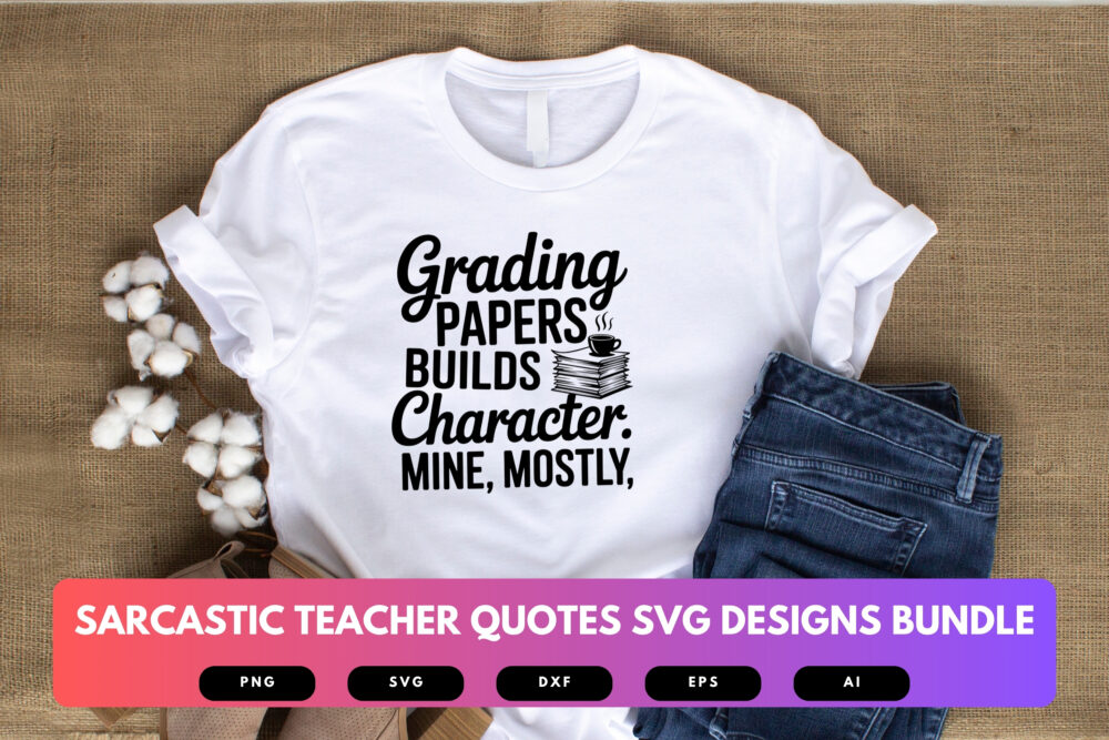 Sarcastic Teacher SVG Bundle | Funny Classroom Quotes , Snarky Education Clipart for Cricut, Sublimation & T-Shirts - Image 5