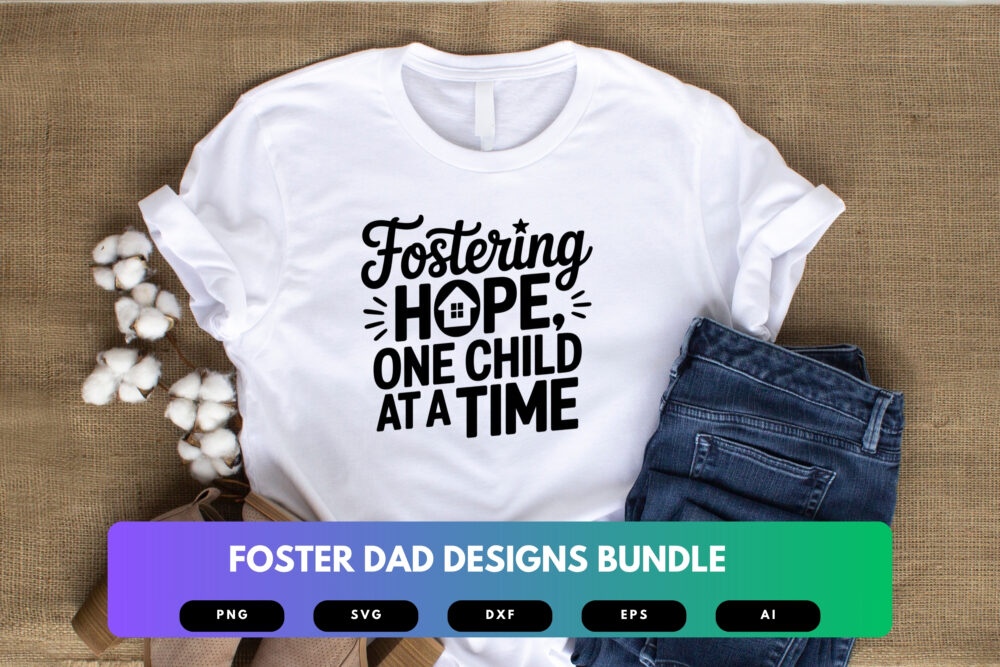 Foster Dad SVG Bundle | Father’s Day Clipart, Foster Parent Quotes , Cut Files for Cricut & Sublimation - Image 5