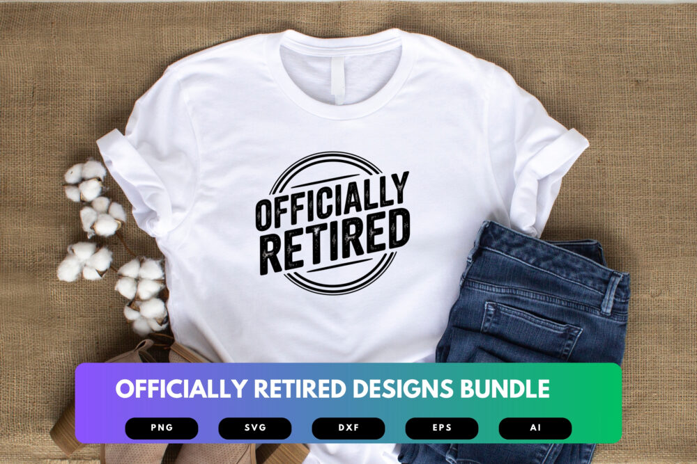 Officially Retired SVG Bundle | Funny Retirement Clipart, Retired Life Cut Files for Cricut & Sublimation - Image 4