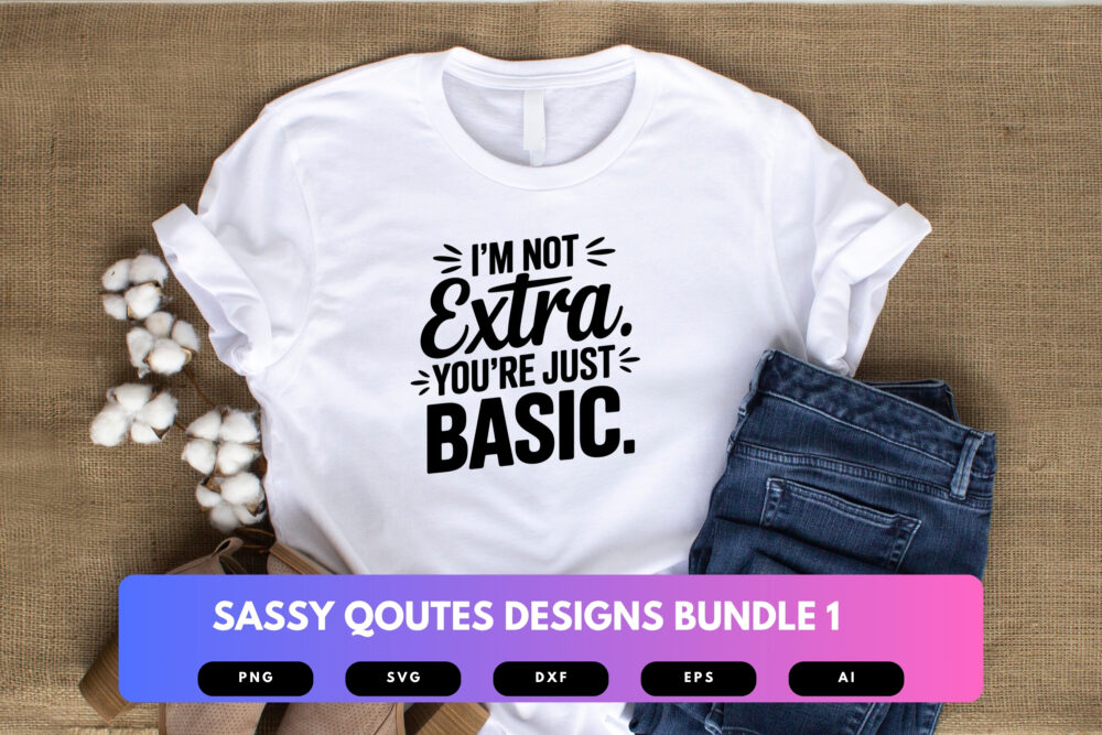 Sassy Quotes SVG Bundle | Funny Attitude Clipart, Bold Typography Cut Files for Cricut & Sublimation - Image 4
