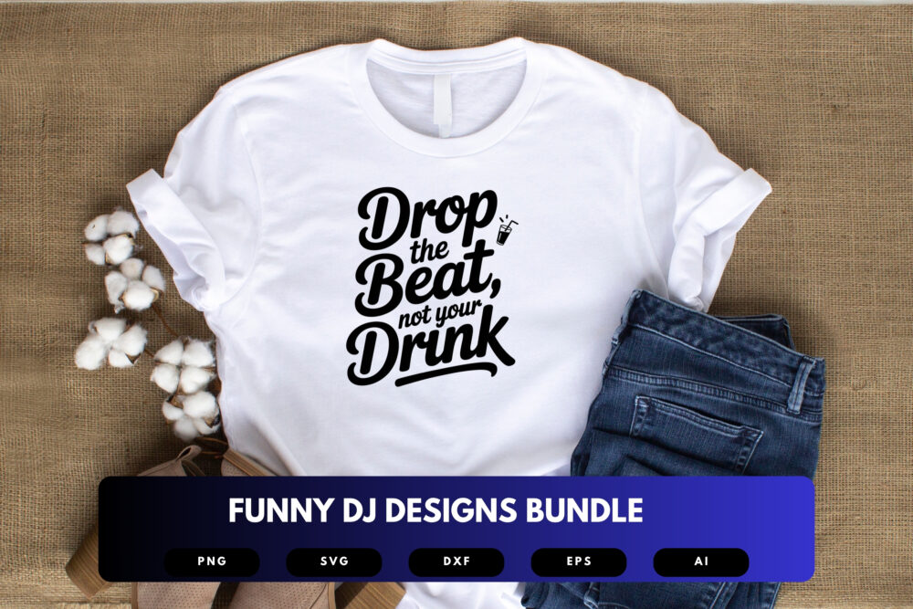 Funny DJ SVG Bundle | Hilarious Music and Party Quote Designs, DJ Clipart Cut Files for Cricut & Sublimation - Image 4