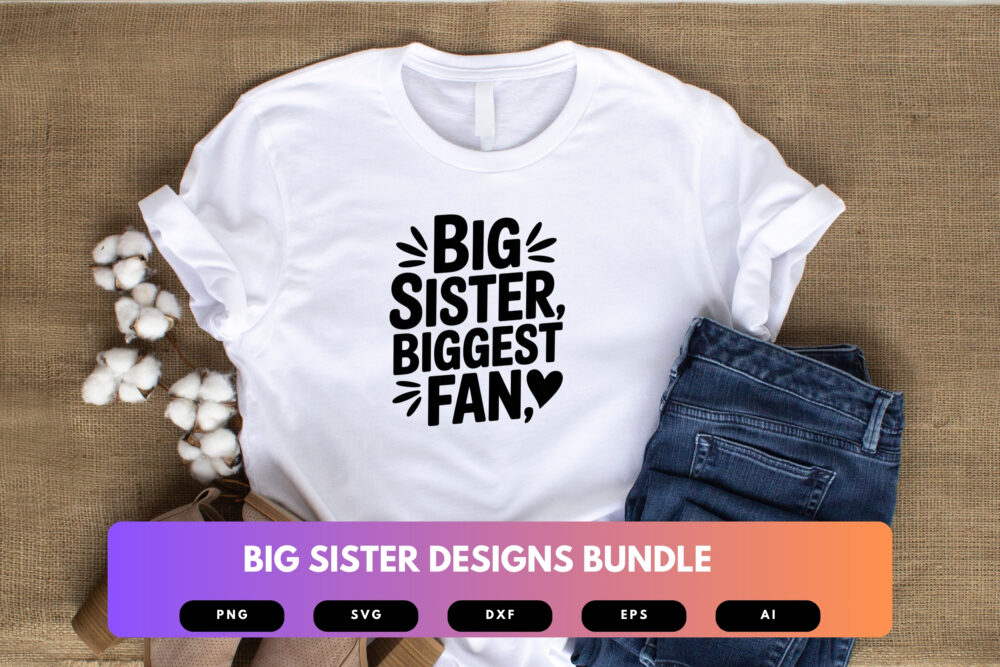 Big Sister SVG Bundle | Cute Family Clipart, Sister Quote Silhouettes , Cut Files for Cricut & Sublimation - Image 4