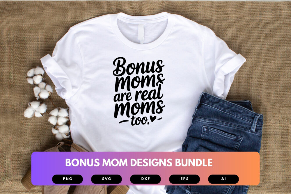 Bonus Mom SVG Bundle | Stepmom Quotes, Mother's Day Clipart , Silhouette Cut Files for Cricut & Sublimation - Image 4