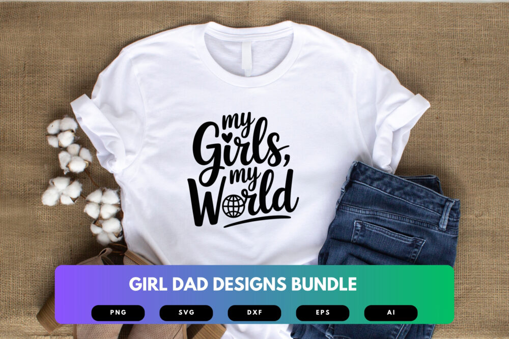 Girl Dad SVG Bundle | Proud Dad Quotes, Fatherhood Clipart , Silhouette Cut Files for Cricut & Sublimation - Image 4