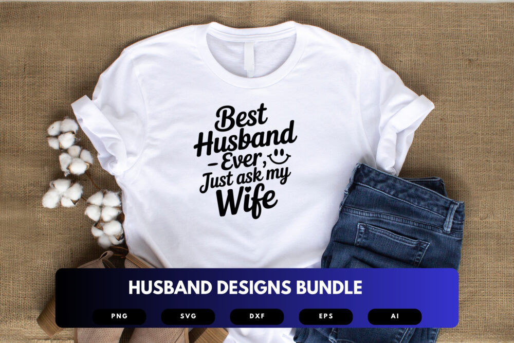 Husband SVG Bundle | Funny and Loving Husband Quotes, Couple Clipart , Silhouette Cut Files for Cricut & Sublimation - Image 4