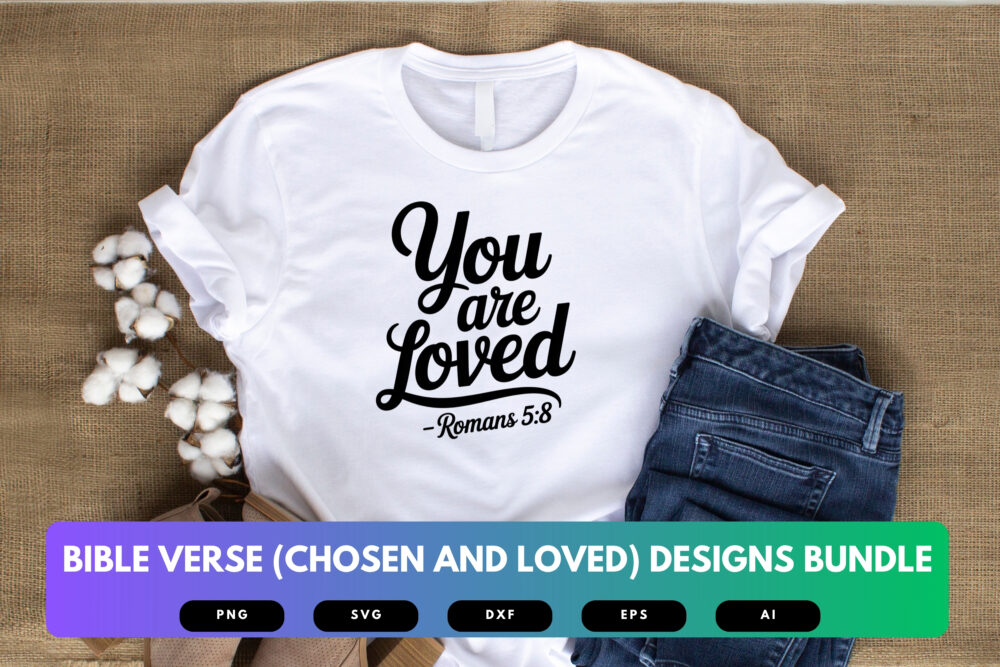 Chosen and Loved SVG Bundle | Bible Verse Cut Files, Christian Affirmation Designs for Cricut & Sublimation - Image 4