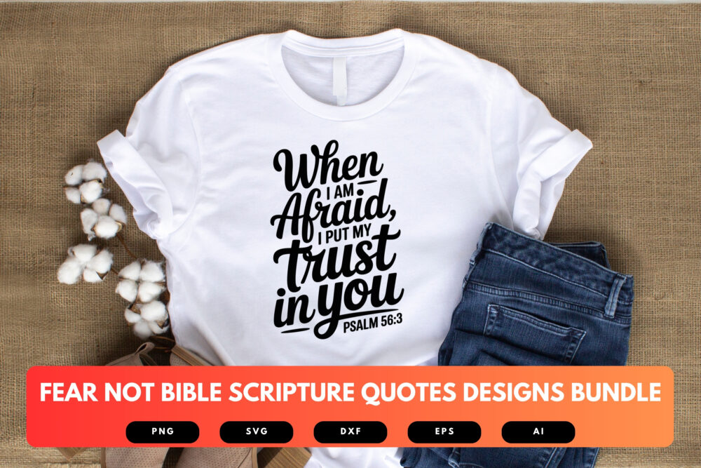 Fear Not SVG Bundle | Bible Verse Cut Files, Christian Scripture Quote Designs for Cricut & Sublimation - Image 4