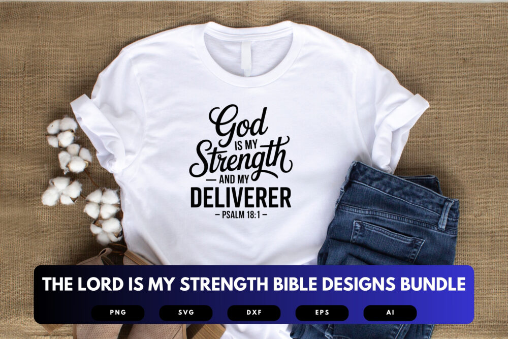 The Lord Is My Strength SVG Bundle | Bible Verse Cut Files, Christian Encouragement Designs for Cricut & Sublimation - Image 4