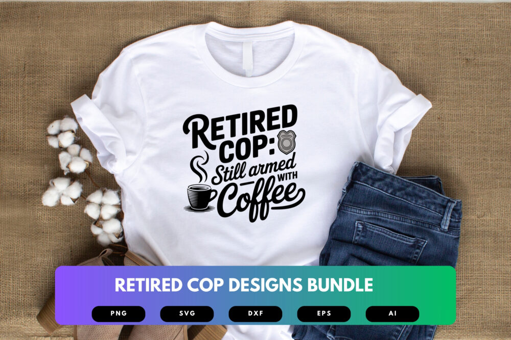 Retired Cop SVG Bundle | Funny Police Retirement Quotes , Law Enforcement Clipart for Cricut, Sublimation & T-Shirts - Image 4