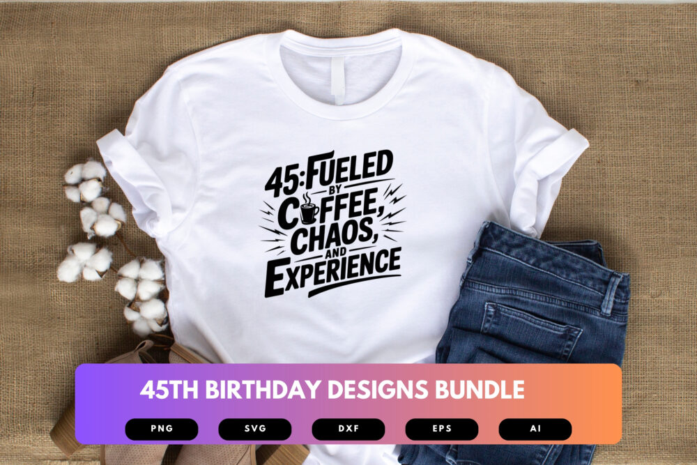 45th Birthday SVG Bundle | Funny Forty-Five Clipart, Milestone Birthday Cut Files for Cricut & Sublimation - Image 4