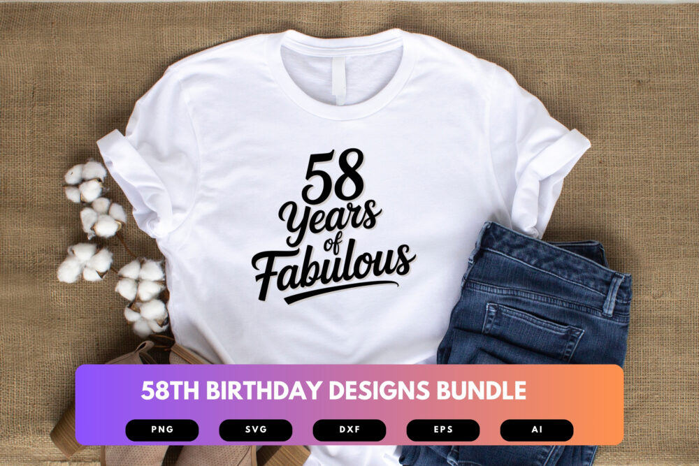 58th Birthday SVG Bundle | Funny 58 Years Old Quotes, Vintage Birthday Cut Files for Cricut & Sublimation - Image 4